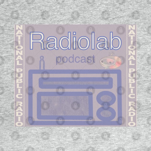 NPR Radiolab podcast by Noah Monroe